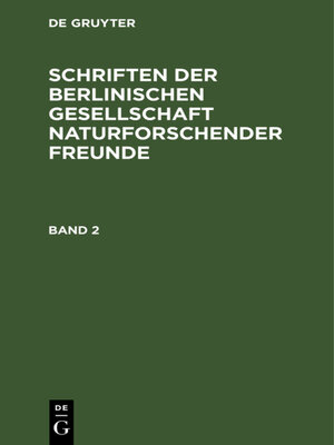 cover image of Schriften der Berlinischen Gesellschaft naturforschender Freunde. Band 2